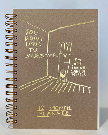 You Don't Have to Understand 12-Month Planner - Banshee - People I've Loved